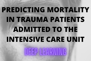 Statistically rigorous deep neural network approach to predict mortality in trauma patients admitted to the intensive care unit